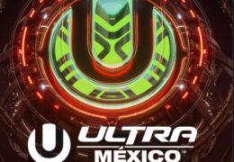 ULTRA México revela su cartel final para la edición 2026